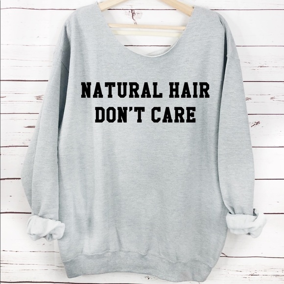 Sweaters - NEW Natural Hair Don’t Care Sweater